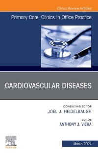 Cover image: Cardiovascular Diseases, An Issue of Primary Care: Clinics in Office Practice 1st edition 9780443130434