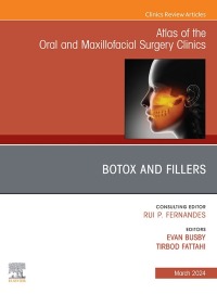 صورة الغلاف: Botox and Fillers, An Issue of Atlas of the Oral & Maxillofacial Surgery Clinics 1st edition 9780443130892