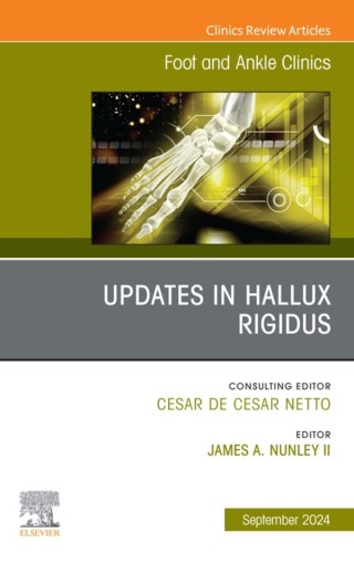Titelbild: Updates in Hallux Rigidus, An issue of Foot and Ankle Clinics of North America 1st edition 9780443131196