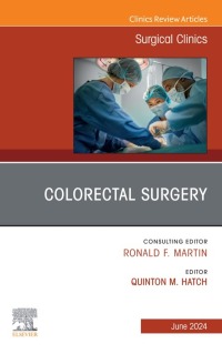 Cover image: Colorectal Surgery, An Issue of Surgical Clinics 1st edition 9780443131257