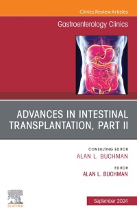 Cover image: Advances in Intestinal Transplantation, Part II, An Issue of Gastroenterology Clinics of North America 1st edition 9780443131417