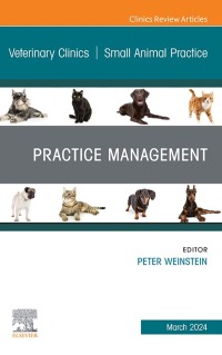 Cover image: Practice Management, An Issue of Veterinary Clinics of North America: Small Animal Practice 1st edition 9780443131455