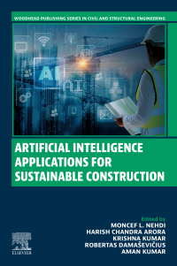 Cover image: Artificial Intelligence Applications for Sustainable Construction 1st edition 9780443131912