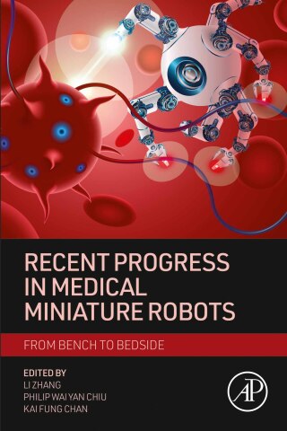 Cover image: Recent Progress in Medical Miniature Robots 9780443133855