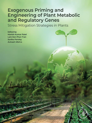 Imagen de portada: Exogenous Priming and Engineering of Plant Metabolic and Regulatory Genes 9780443134906