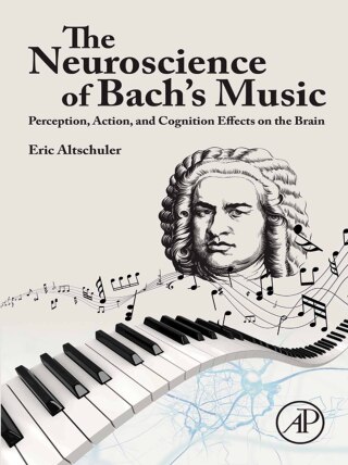 Cover image: The Neuroscience of Bach’s Music 1st edition 9780443135194