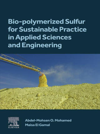 Cover image: Bio-polymerized Sulfur for Sustainable Practice in Applied Sciences and Engineering 9780443135293