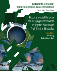 Cover image: Occurrence and Behavior of Emerging Contaminants in Organic Wastes and Their Control Strategies 1st edition 9780443135859
