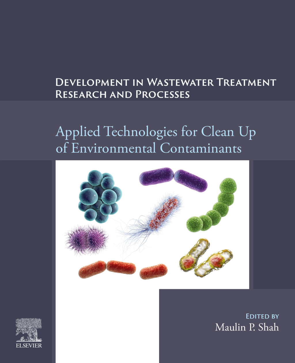 Development in Waste Water Treatment Research and Processes Applied Technologies for Clean Up of Environmental Contaminants