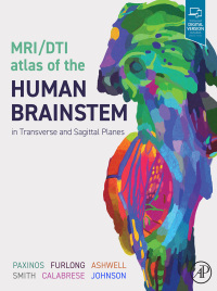 表紙画像: MRI/DTI Atlas of the Human Brainstem in Transverse and Sagittal Planes - Electronic 1st edition 9780323915830