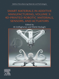 表紙画像: Smart Materials in Additive Manufacturing, Volume 3 1st edition 9780443136733