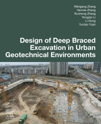 Imagen de portada: Design of Deep Braced Excavation in Urban Geotechnical Environments 1st edition 9780443138829