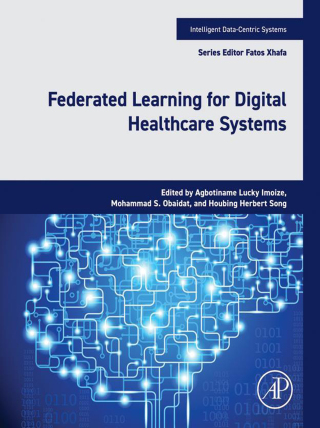 Cover image: Federated Learning for Digital Healthcare Systems 1st edition 9780443138973