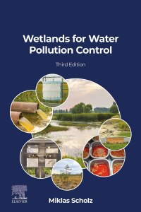 Cover image: Wetlands for Water Pollution Control 3rd edition 9780443138386