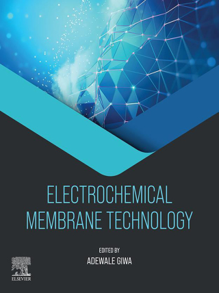 Cover image: Electrochemical Membrane Technology 1st edition 9780443140051