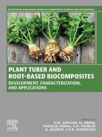 صورة الغلاف: Plant Tuber and Root-Based Biocomposites 1st edition 9780443141263