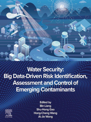 Omslagafbeelding: Water Security: Big Data-Driven Risk Identification, Assessment and Control of Emerging Contaminants 1st edition 9780443141706