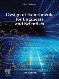 Cover image: Design of Experiments for Engineers and Scientists 3rd edition 9780443151736