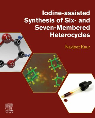Imagen de portada: Iodine-Assisted Synthesis of Six- and Seven-Membered Heterocycles 1st edition 9780443152252