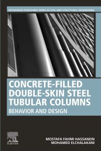 表紙画像: Concrete-Filled Double-Skin Steel Tubular Columns 1st edition 9780443152283