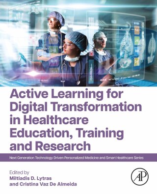 Cover image: Active Learning for Digital Transformation in Healthcare Education, Training and Research 1st edition 9780443152481