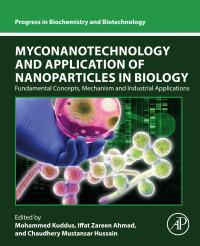 Imagen de portada: Myconanotechnology and Application of Nanoparticles in Biology 1st edition 9780443152627