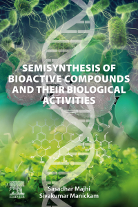 Omslagafbeelding: Semisynthesis of Bioactive Compounds and their Biological Activities 1st edition 9780443152696