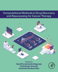Cover image: Computational Methods in Drug Discovery and Repurposing for Cancer Therapy 1st edition 9780443152801