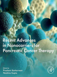 Cover image: Recent Advances in Nanocarriers for Pancreatic Cancer Therapy 1st edition 9780443191428