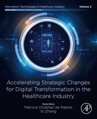Cover image: Accelerating Strategic Changes for Digital Transformation in the Healthcare Industry 1st edition 9780443152993