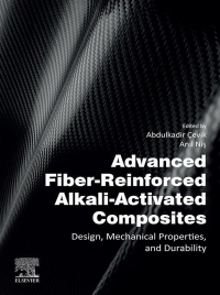 Omslagafbeelding: Advanced Fiber-Reinforced Alkali-Activated Composites 1st edition 9780443153013
