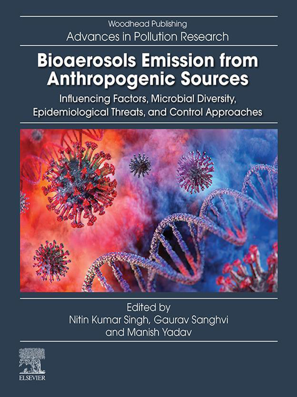 Bioaerosols Emission from Anthropogenic Sources Influencing Factors, Microbial Diversity, Epidemiological Threats, and Control Approaches 1st Edition