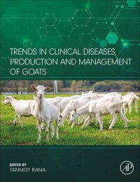 Imagen de portada: Trends in Clinical Diseases, Production and Management of Goats 1st edition 9780443154850