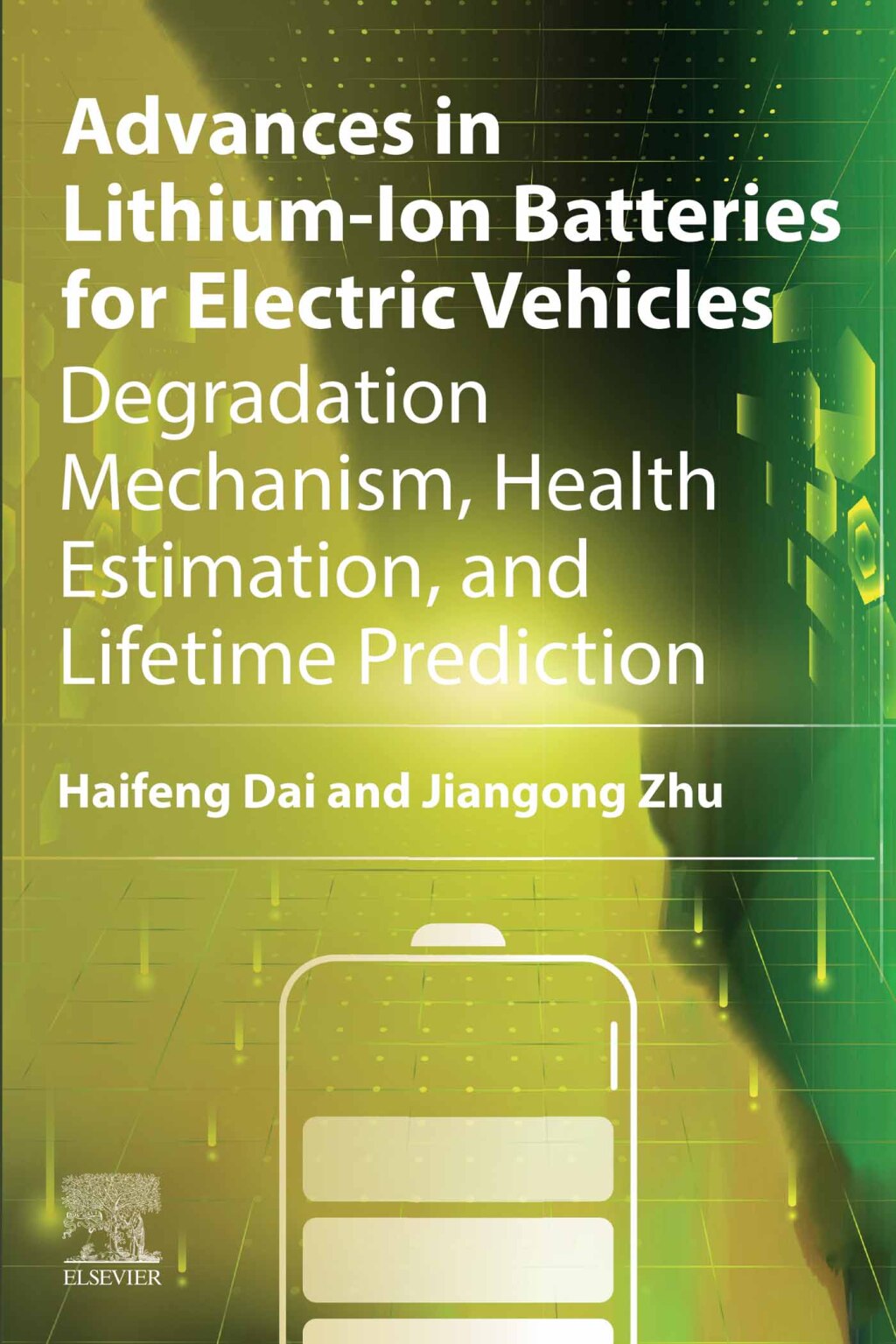 Advances in Lithium-Ion Batteries for Electric Vehicles Degradation Mechanism, Health Estimation, and Lifetime Prediction 1st Edition