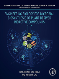 Omslagafbeelding: Engineering Biology for Microbial Biosynthesis of Plant-Derived Bioactive Compounds 1st edition 9780443155581