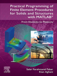 Imagen de portada: Practical Programming of Finite Element Procedures for Solids and Structures with MATLAB® 1st edition 9780443153389