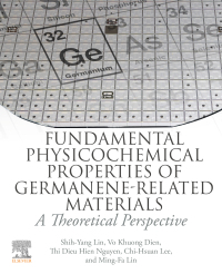 Imagen de portada: Fundamental Physicochemical Properties of Germanene-related Materials 1st edition 9780443158018