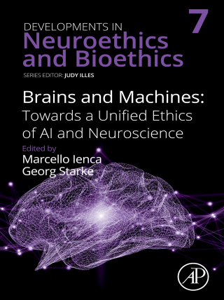 صورة الغلاف: Brains and Machines: Towards a unified Ethics of AI and Neuroscience 1st edition 9780443158698