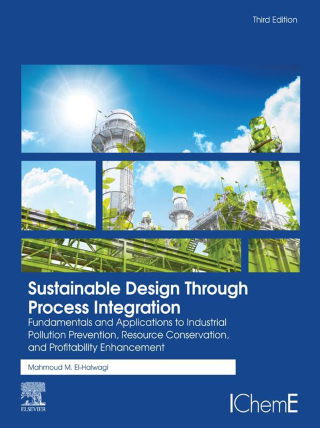 Cover image: Sustainable Design Through Process Integration 3rd edition 9780443160394