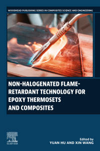 Cover image: Non-halogenated Flame-Retardant Technology for Epoxy Thermosets and Composites 1st edition 9780443160462