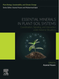 Imagen de portada: Essential Minerals in Plant-Soil Systems 1st edition 9780443160820