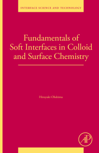 Imagen de portada: Fundamentals of Soft Interfaces in Colloid and Surface Chemistry 1st edition 9780443161162