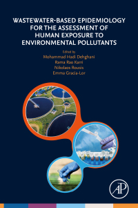 Cover image: Wastewater-Based Epidemiology for the Assessment of Human Exposure to Environmental Pollutants 1st edition 9780443191725