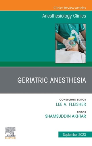 Imagen de portada: Geriatric Anesthesia, An Issue of Anesthesiology Clinics 1st edition 9780443181795
