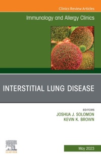 Cover image: Interstitial Lung Disease, An Issue of Immunology and Allergy Clinics of North America 1st edition 9780443181818