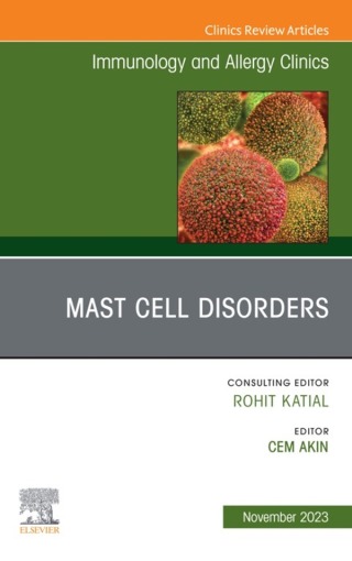 Cover image: Mast Cell Disorders, An Issue of Immunology and Allergy Clinics of North America 1st edition 9780443181832