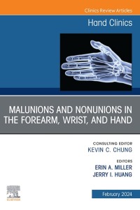 Omslagafbeelding: Malunions and Nonunions in the Forearm, Wrist, and Hand, An Issue of Hand Clinics 1st edition 9780443182099