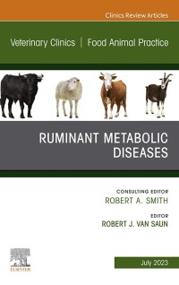 Imagen de portada: Ruminant Metabolic Diseases, An Issue of Veterinary Clinics of North America: Food Animal Practice 1st edition 9780443182266