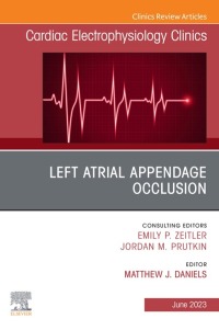Cover image: Left Atrial Appendage Occlusion, An Issue of Cardiac Electrophysiology Clinics 1st edition 9780443182389