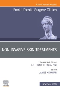Cover image: Non-Invasive Skin Treatments, An Issue of Facial Plastic Surgery Clinics of North America 1st edition 9780443182440